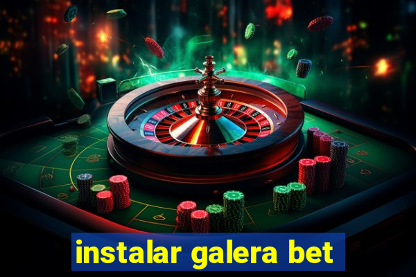 instalar galera bet