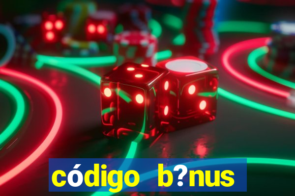 código b?nus bet365 primeiro depósito