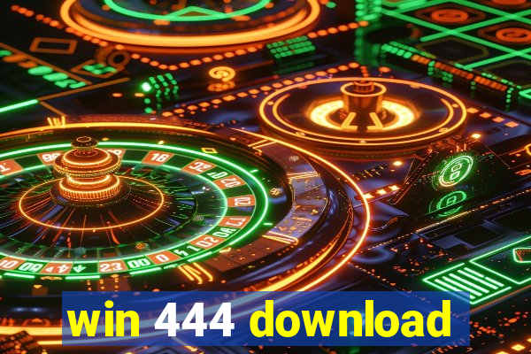 win 444 download