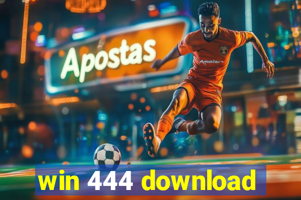 win 444 download