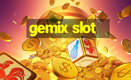 gemix slot