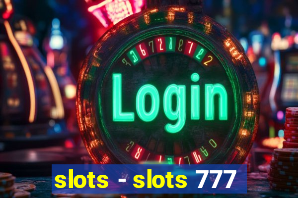 slots - slots 777