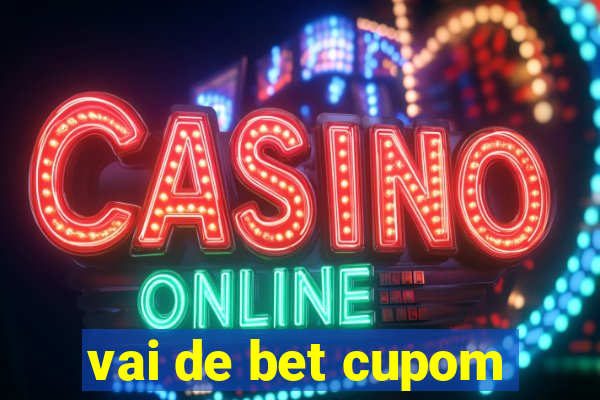 vai de bet cupom