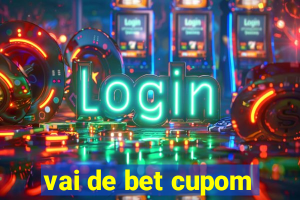 vai de bet cupom