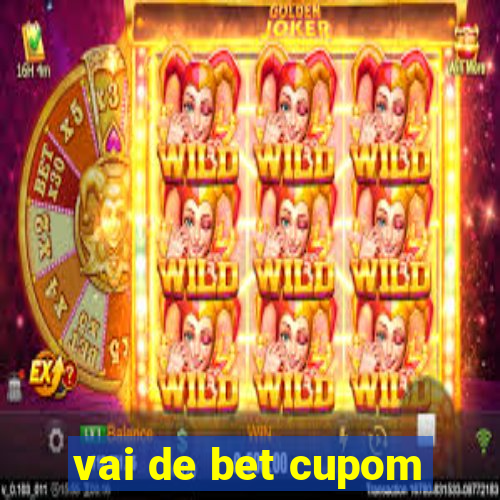 vai de bet cupom