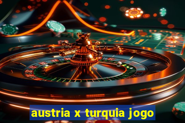 austria x turquia jogo