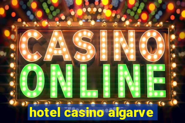 hotel casino algarve