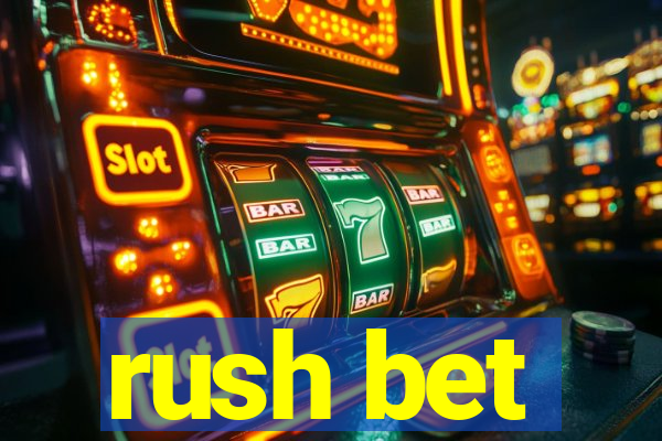 rush bet