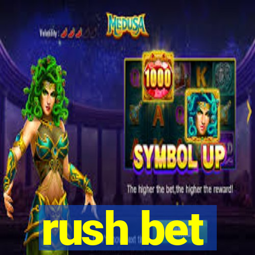 rush bet