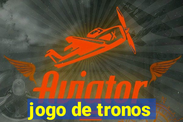 jogo de tronos