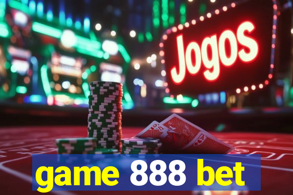 game 888 bet