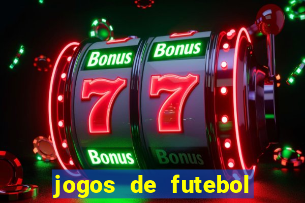 jogos de futebol aposta online