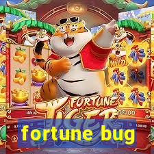 fortune bug