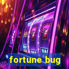 fortune bug