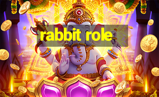 rabbit role