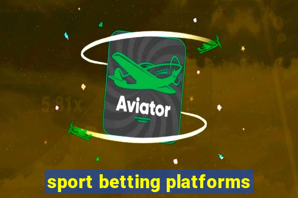 sport betting platforms