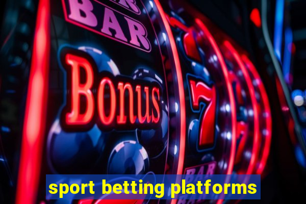 sport betting platforms