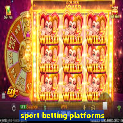 sport betting platforms