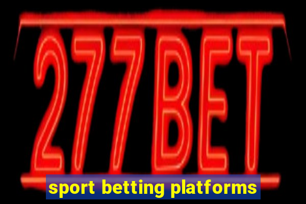 sport betting platforms