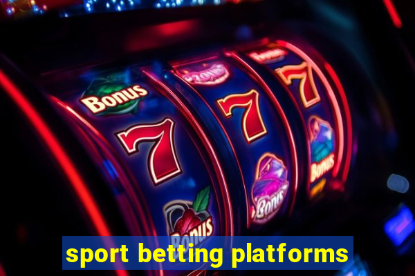 sport betting platforms