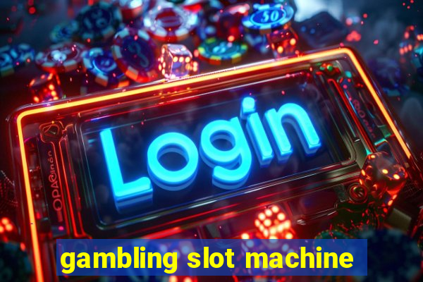 gambling slot machine