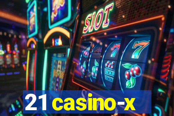 21 casino-x