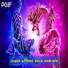 jogos offline para android