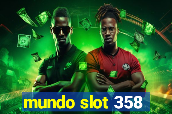 mundo slot 358