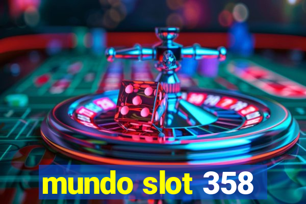 mundo slot 358