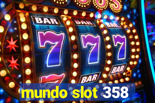 mundo slot 358