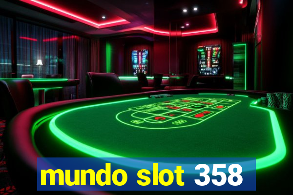 mundo slot 358