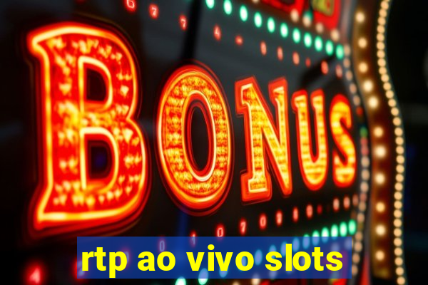 rtp ao vivo slots