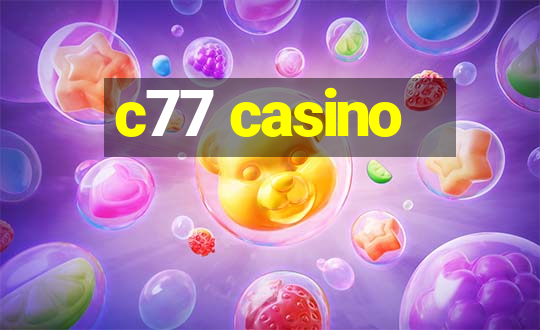 c77 casino