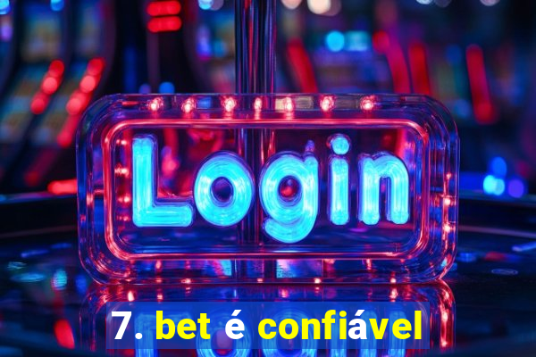 7. bet é confiável