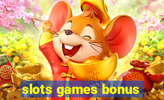 slots games bonus