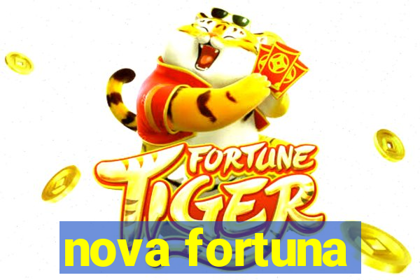 nova fortuna