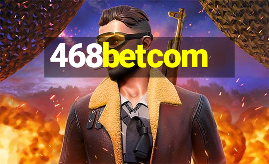 468betcom