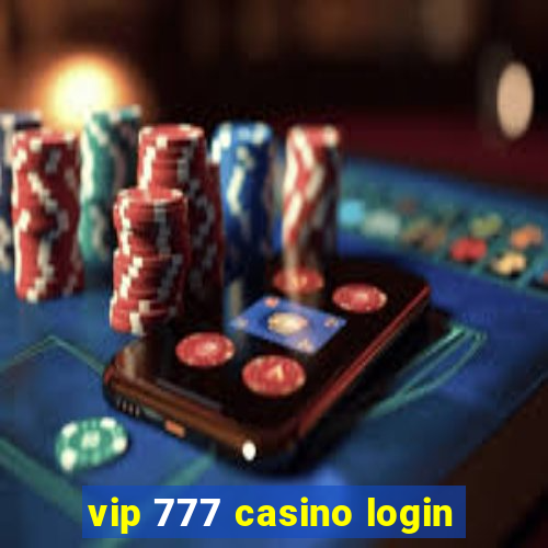 vip 777 casino login