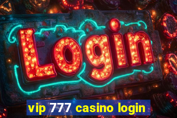 vip 777 casino login