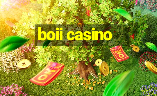 boii casino