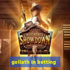 goliath in betting