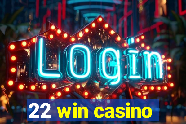 22 win casino