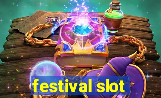 festival slot