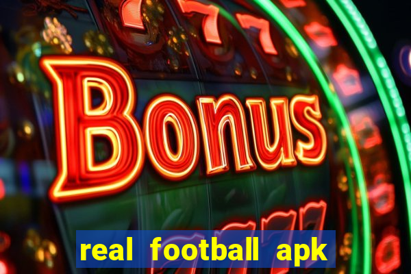 real football apk dinheiro infinito