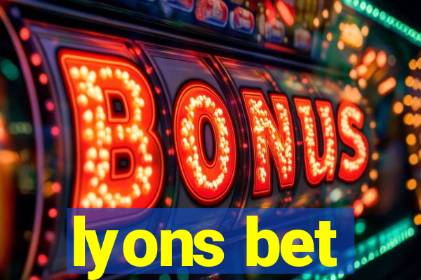 lyons bet