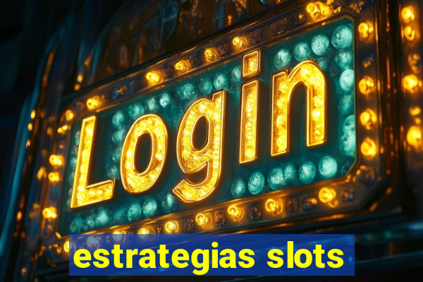 estrategias slots