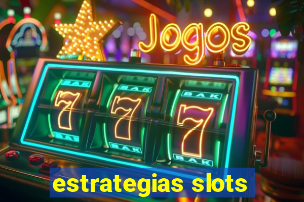 estrategias slots