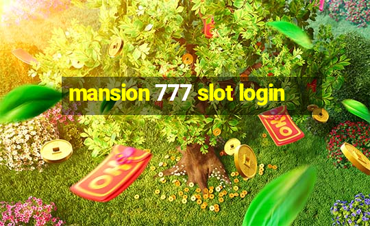 mansion 777 slot login