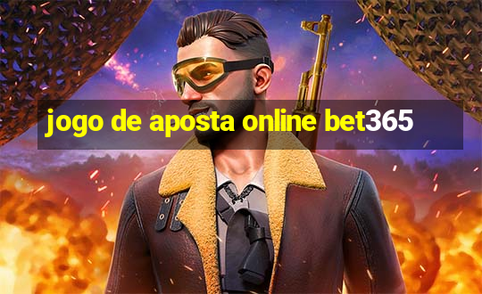 jogo de aposta online bet365