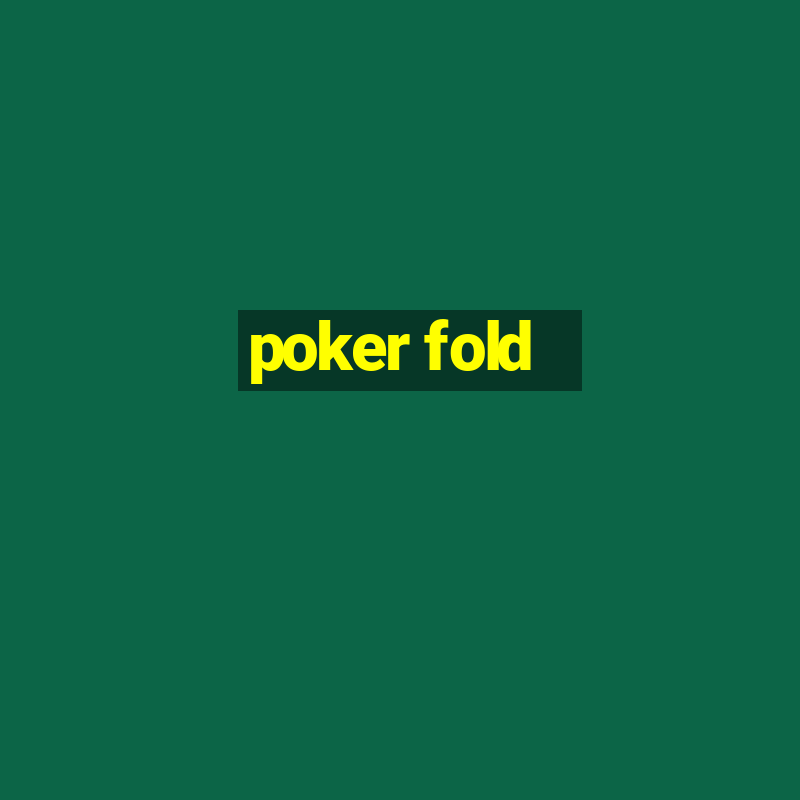 poker fold